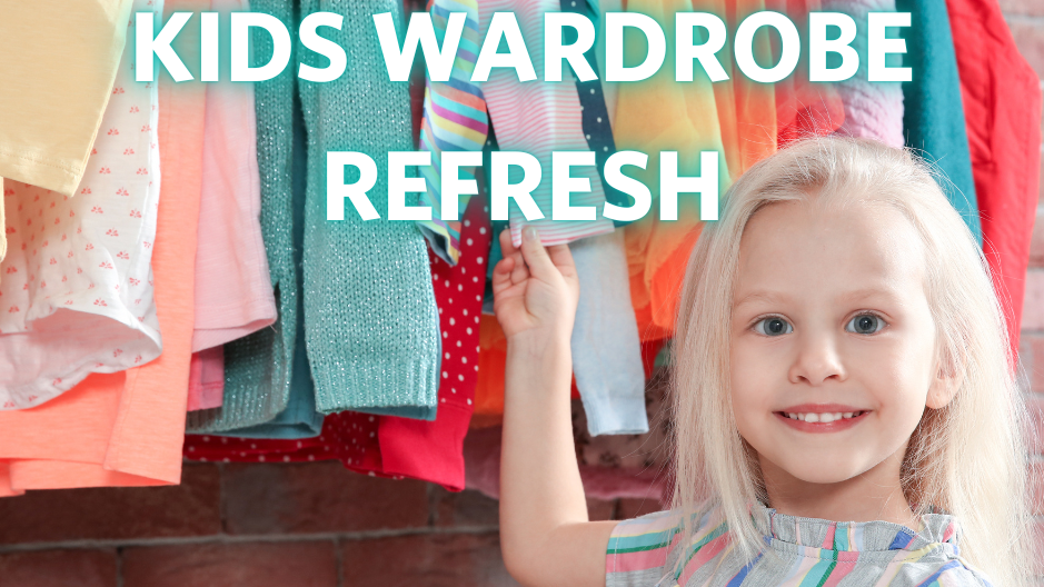 Kids Wardrobe Refresh